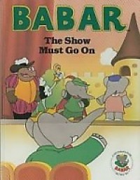 Babar : the show must go on