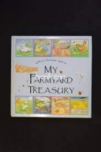 My farmyard treasury : three minute tales
