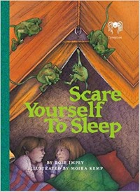 Scare yourself to sleep