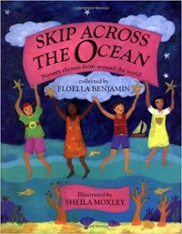 Skip across the ocean : nursery rhymes from around the world