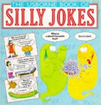 The Usborne book of silly jokes