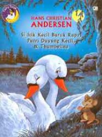 Si itik kecil buruk rupa, putri duyung kecil, & thumbelina