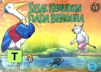 Sesal kemudian tiada berguna