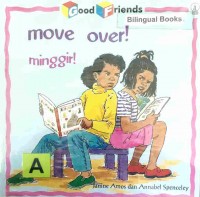 Move over! : minggir!