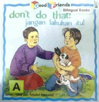 Don't do that! : jangan lakukan itu!