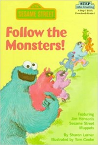 Follow the monsters! : featuring Jim Henson's Sesame Street Muppets