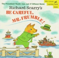 Be careful, Mr. Frumble!