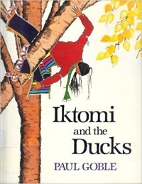 Iktomi and the ducks : a Plains Indian story