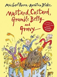 Mustard, custard, grumble belly and gravy