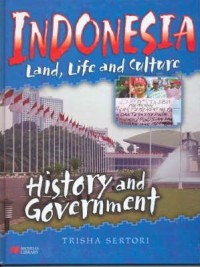 Indonesia land, life and culture: history and government