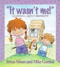 It wasn't me : learning about honesty