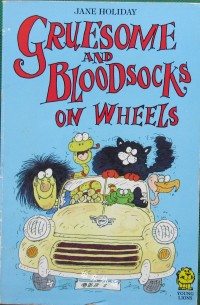 Gruesome and bloodsocks on wheels