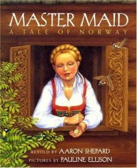 Master Maid : a tale of Norway
