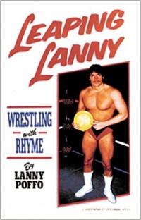 Leaping lanny : wrestling with rhyme