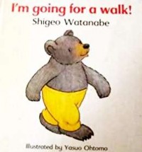 I'm going for a walk!