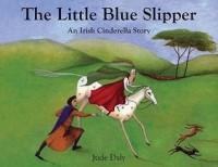 The little blue slipper : an Irish Cinderella story