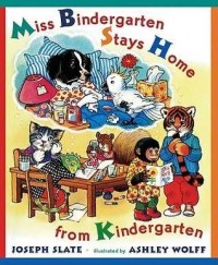 Miss Bindergarten stays home from kindergarten