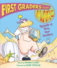 First graders from Mars : Episode 4 : Tera, star student