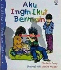 Aku ingin ikut bermain