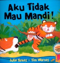 Aku tidak mau mandi !