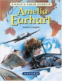 Amelia Earhart : the pioneering pilot