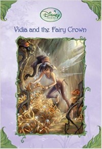 Vidia and the fairy crown : Vidia dan mahkota peri