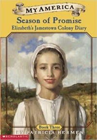 Season of promise : Elizabeth's diary colony diary