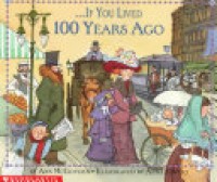 ..If you lived 100 years ago