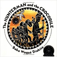 The hunterman and the crocodile : a West African folktale