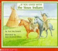 If you lived with the Sioux Indians