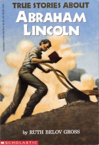 True stories about Abraham Lincoln