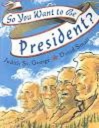 So you want to be president?