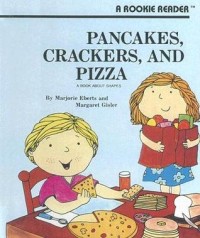 Pancakes, crackers, and pizza : a book about shapes