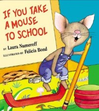 If you take a mouse to school