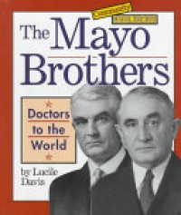 The Mayo brothers : doctors to the world