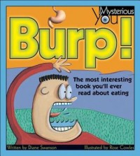 Burp! : the most interesting book you'll ever read about eating