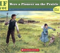If you were a pioneer on the prairie