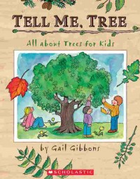 Tell me, tree : all about trees for kids