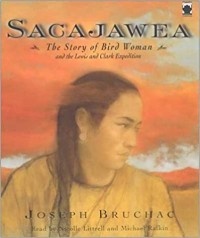 Sacajawea : the story of Bird Woman and the Lewis and Clark Expedition
