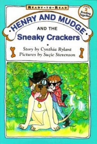 Henry and Mudge and the sneaky crackers : the sixteenth book of their adventures