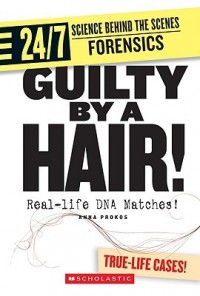 Guilty by a hair! : real-life DNA matches