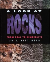 A look at rocks : from coal to kimberlite