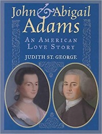 John & Abigail Adams : an American love story