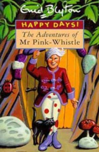 Happy days! : the adventures of Mr. pink - Whistle