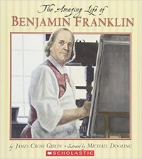 The amazing life of Benjamin Franklin