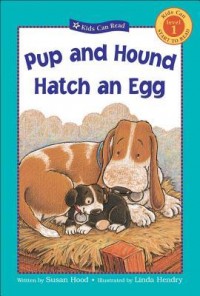Pup and Hound hatch an egg