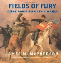 Fields of fury : the American Civil War