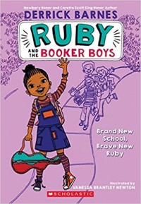 Ruby and the Booker boys : brand new school, brave new Ruby