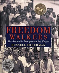 Freedom walkers : the story of the Montgomery bus boycott