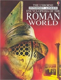 The Usborne Internet-linked encyclopedia of the Roman world